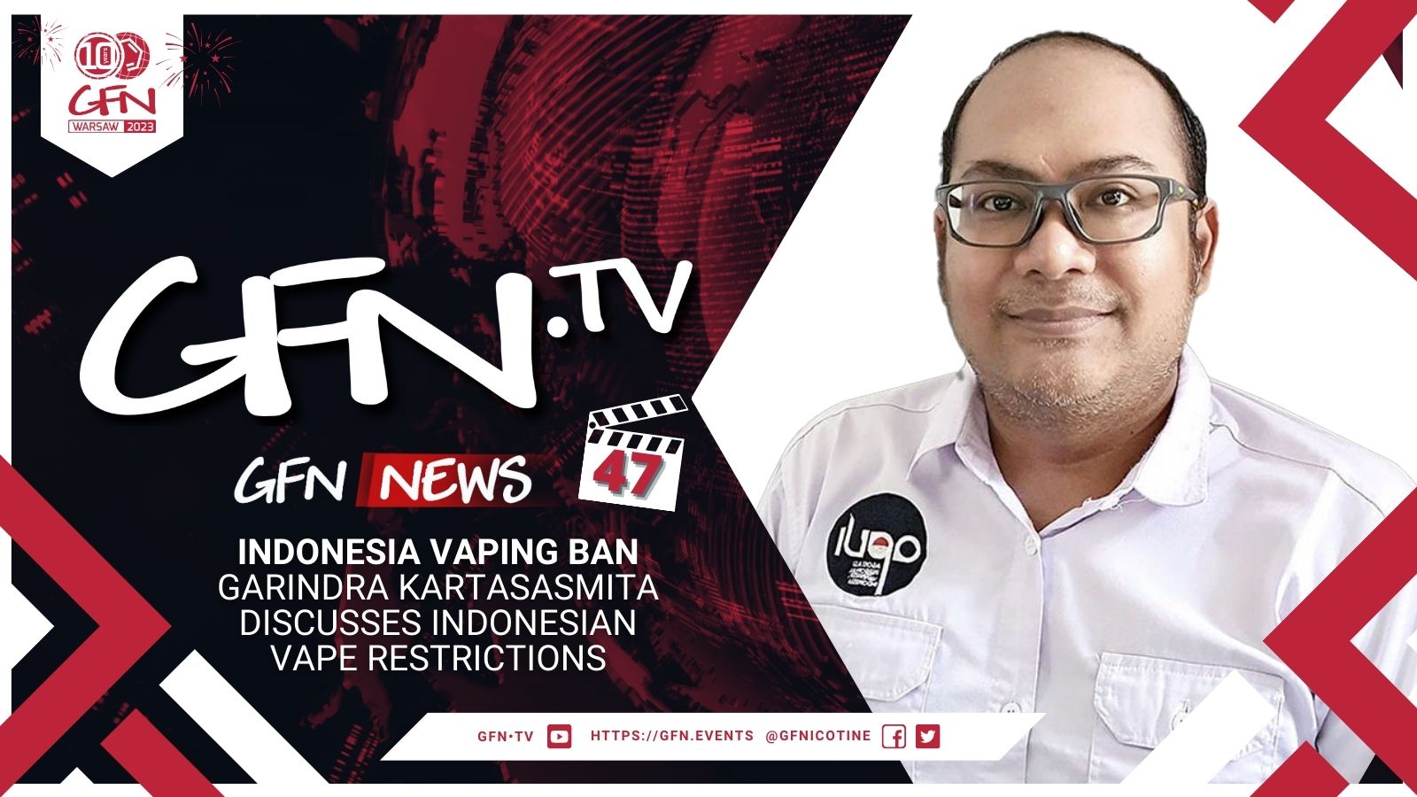 GFN News #47 | INDONESIA VAPING BAN | Garindra Kartasasmita discusses Indonesian vape restrictions