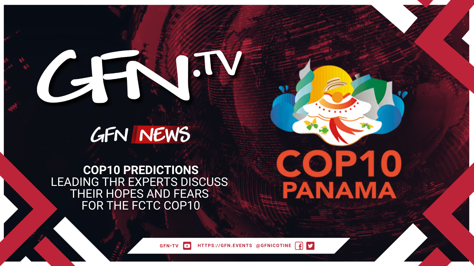 GFN News #76 | COP10 PREDICTIONS | Leading THR experts discuss their hopes and fears