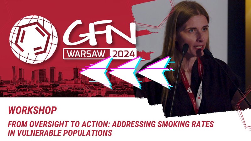 From Oversight to Action: Addressing Smoking Rates in Vulnerable Populations | #GFN24