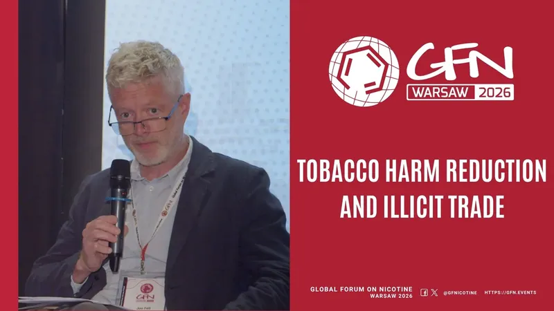 Tobacco harm reduction and illicit trade #GFN26