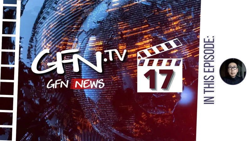 GFN News #17 | Interview with Albert Chan about situation in China