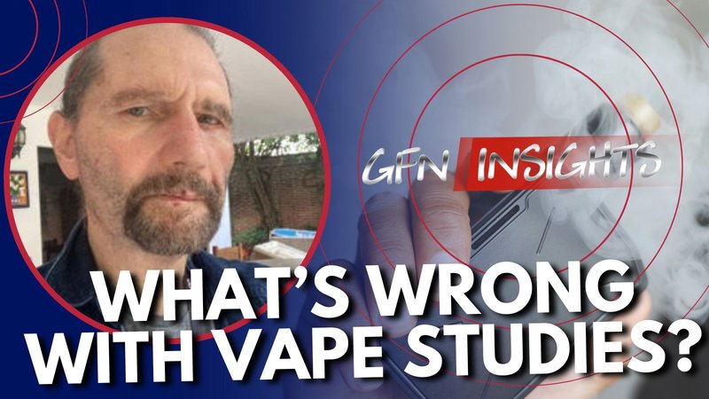 GFN Insights #8 | Why do vape studies often get this wrong? | GFN SCIENCE FAQ: PART 5 | Featuring Roberto Sussman