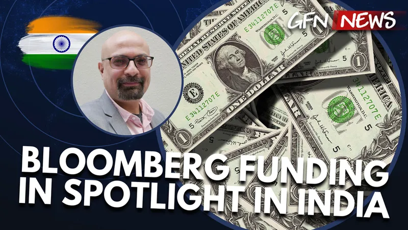 GFN News #112 | BLOOMBERG FUNDING IN SPOTLIGHT IN INDIA | Featuring Samrat Chowdhery