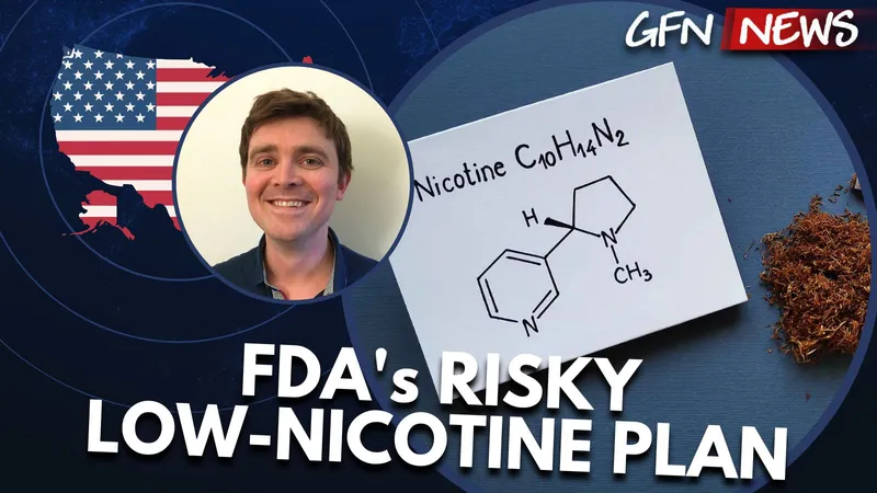GFN News #134 | FDA's RISKY LOW-NICOTINE PLAN | Featuring Will Godfrey of Filter