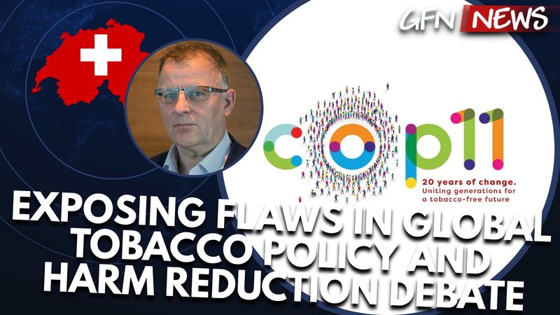 GFN News #162 | Clive Bates Exposes Flaws in Global Tobacco Policy and Harm Reduction Debate