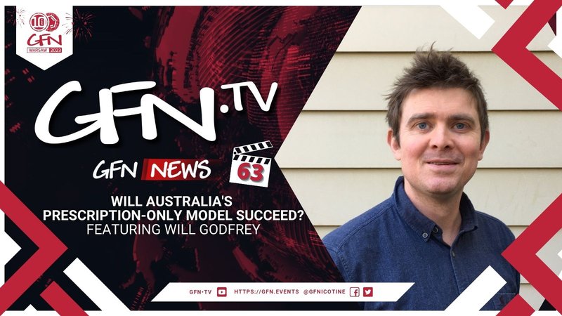 GFN News #63 | WILL AUSTRALIA'S PRESCRIPTION-ONLY MODEL SUCCEED? | Featuring Will Godfrey