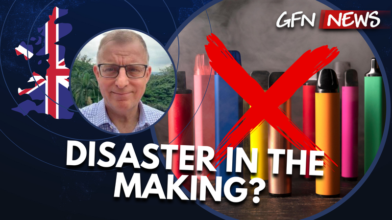 GFN News #89 | DISASTER IN THE MAKING? | UK disposable ban EXPLAINED with Clive Bates