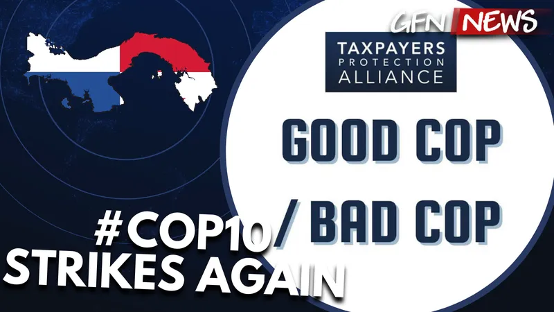 GFN News #92 | #COP10 STRIKES AGAIN | Experts take the WHO to task at Good COP / Bad COP