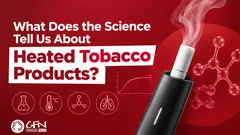 What Does the Science Tell Us About Heated Tobacco Products? | #GFN26ScienceLab
