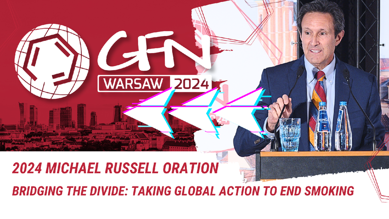Michael Russell Oration 2024 - "Bridging the Divide: Taking Global Action to End Smoking" | #GFN24