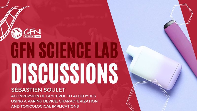 #GFN25 Science Lab Discussions #3 | Conversion of glycerol to aldehydes using a vaping device