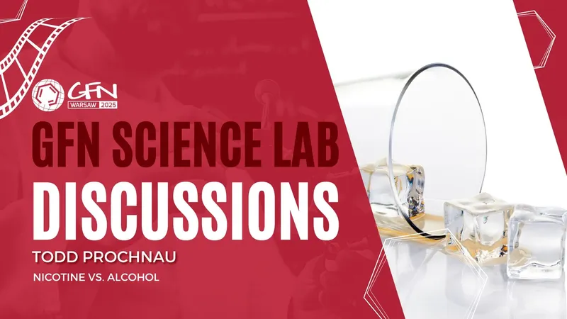 #GFN25 Science Discussion #14 | Nicotine vs. Alcohol