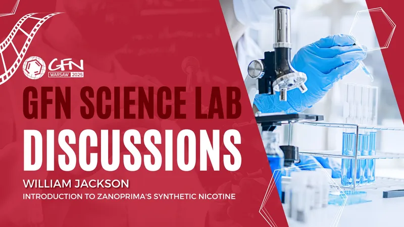 #GFN25 Science Lab Discussions #4 | Introduction to Zanoprima's Synthetic Nicotine
